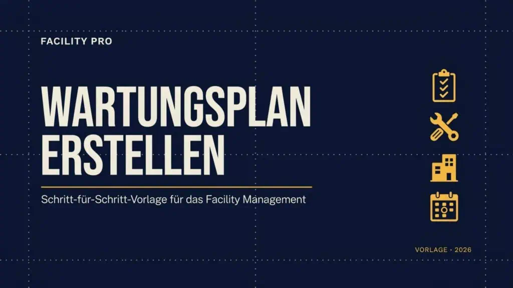 CAFM-Blog.de | Wartungsplan erstellen: Schritt-für-Schritt-Vorlage für das Facility Management