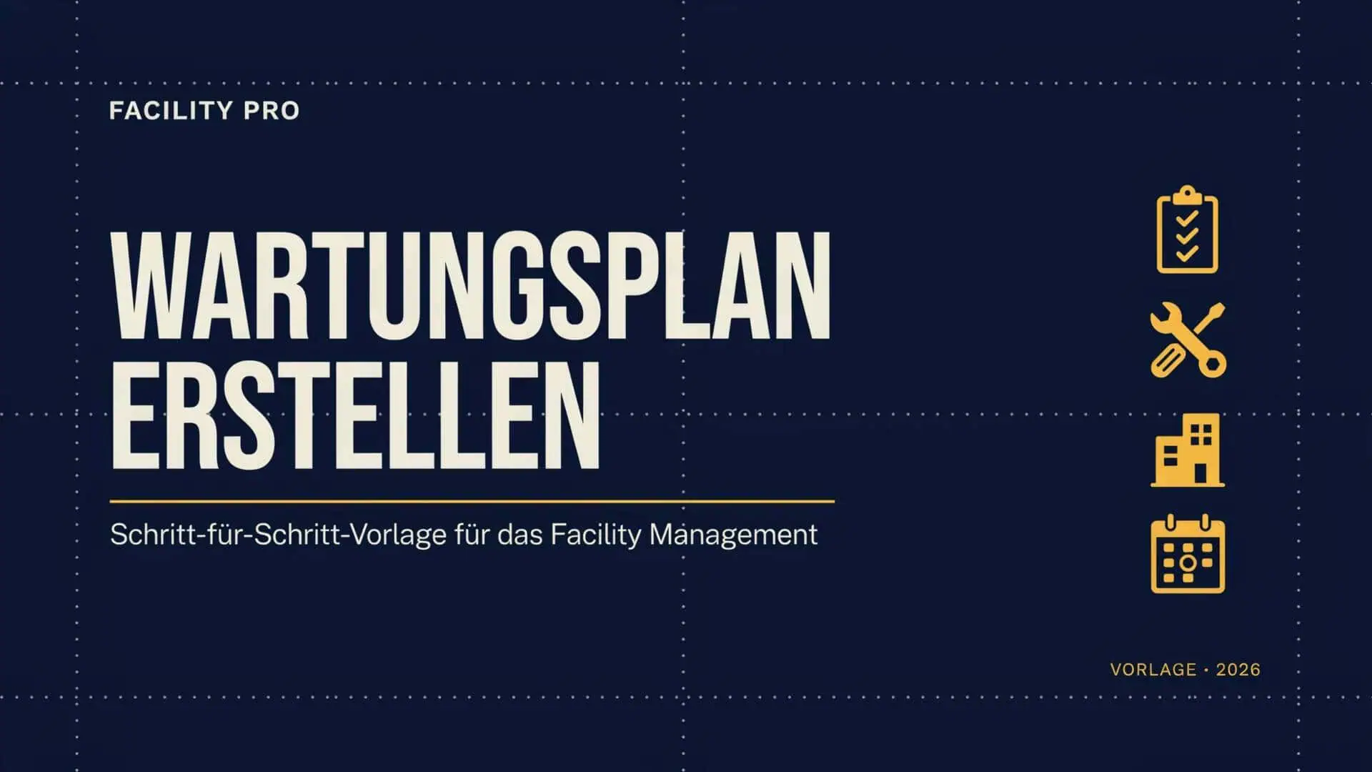 CAFM-Blog.de | Wartungsplan erstellen: Schritt-für-Schritt-Vorlage für das Facility Management CAFM-Blog.de | Wartungsplan erstellen: Schritt-für-Schritt-Vorlage für das Facility Management
