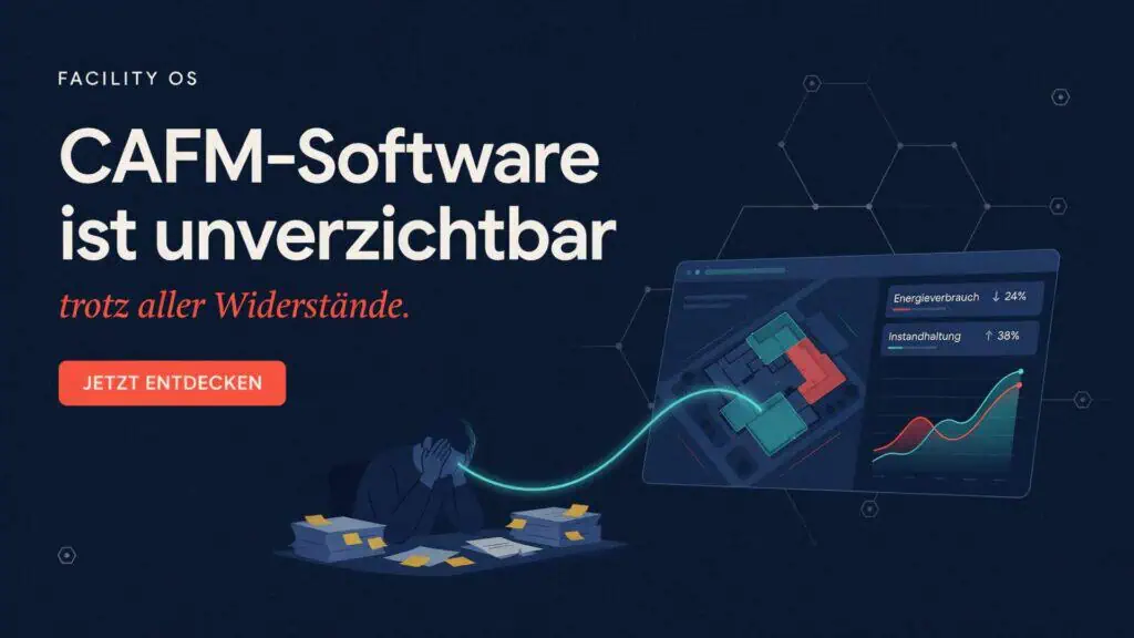 CAFM-Blog.de | CAFM-Software ist unverzichtbar — trotz aller Widerstände CAFM-Blog.de | CAFM-Software ist unverzichtbar — trotz aller Widerstände