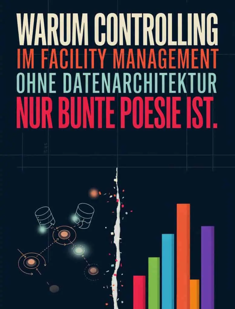 CAFM-Blog.de | Warum Controlling im Facility Management ohne Datenarchitektur nur bunte Poesie ist